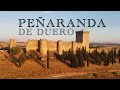 Que ver, hacer y SENTIR en PEÑARANDA DE DUERO, uno de los pueblo más bonito de España, Burgos.