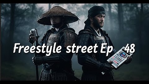 Freestyle Street | E.M.F & Dorian X| EP 48 | Samurai Bars | #Freestyle #rolandsp404 #sp404sx