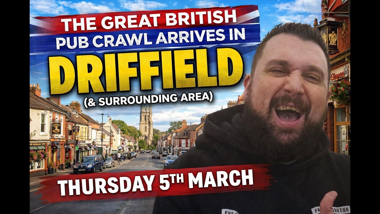 A Mega Pub Crawl Around Driffield & Surrounding Area
