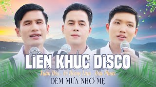 Liên khúc DISCO🔥ĐÊM MƯA NHỚ MẸ🔥| Võ Hoàng Lâm, Xuân Hòa, Hữu Phước | Nhạc Vàng Bolero hay nhất