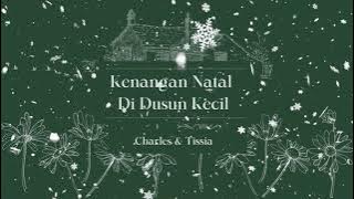 Charles Hutagalung & Tissia - Kenangan Natal Di Dusun Kecil