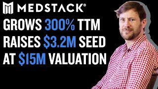 MedStack grows 300% TTM, raises $3.2m seed at $15m valuation