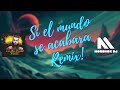 Si El Mundo Se Acabara - J Quiles | Remix | Morenox Dj