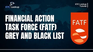 What is the FATF Grey and Black List | How often are the lists reviewed | Why are Countries added