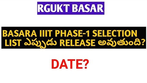 when basara iiit selection list will release?|basara iiit admissions 2021|iiit basara|RguktTutorials