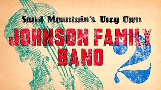 The Johnson Family Band Of Sand Mountain: Albertville Museum Exhibit, Part 2 of 3