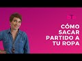 Como sacar partido a tu ropa | Asesoría de Imagen personal