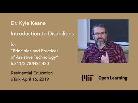 MIT: Introduction to Disabilities with Dr Kyle Keane, April 16, 2019