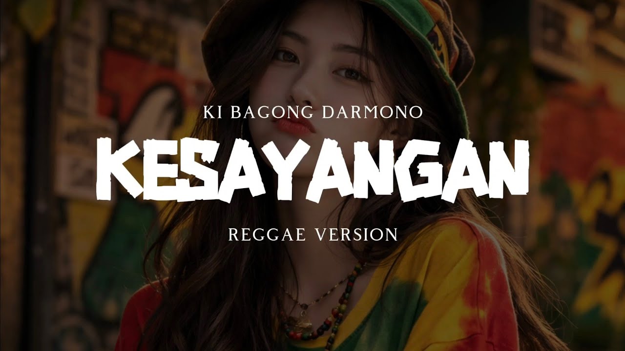 Kesayangan - Ki Bagong Darmono | Reggae Version