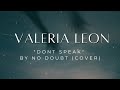 Valeria Leon  - Don&#39;t Speak by No Doubt (Cover)