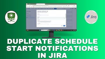 How to Duplicate Schedule Start Notifications in Jira
