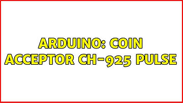 Arduino: Coin Acceptor CH-925 Pulse
