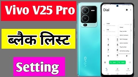 Vivo V25 Pro blacklist setting |   Vivo V25 Pro me number block unblock kaise kare