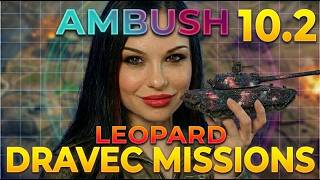 DRAVEC MISSIONS in 38 HOURS- AMBUSH 10.2 - LEOPARD I World of tanks I