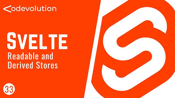 Svelte Tutorial - 33 - Readable and Derived Stores