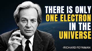 There is Only One Electron in the Universe | Richard Feynman Lectures