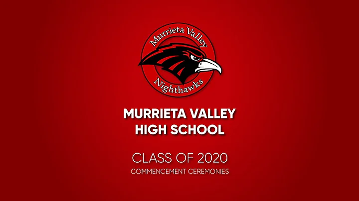 Murrieta Valley High School - 2020 Commencement Ceremonies