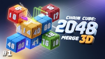Chain Cube: 2048 3D merge game - Gameplay Walkthrough Part 1 - (iOS, Android)