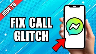 How To Fix Messenger Kids App Call Glitch