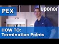 How to Use Termination Points in PEX Piping | Uponor