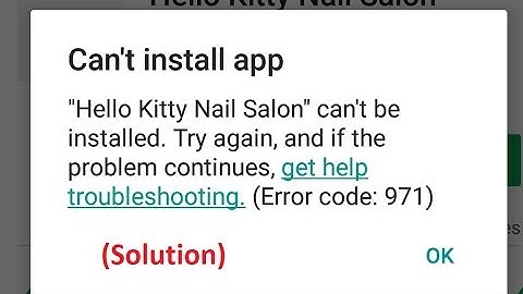 How to fix Error code 971 in Google Play Store - Can