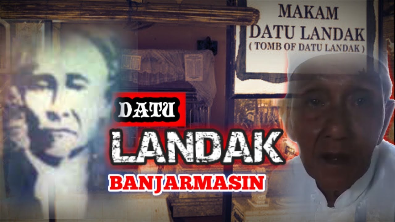 Datu Landak Banjarmasin Keturunan Datu Kalampayan Dan Pangeran Diponogoro Youtube