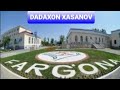 ДАДАХАН ХАСАНОВ ФЕРГОНА ГОЁ DADAKHON KASANOV FAGONA Beautiful ДАДАХАН ХАСАНОВ ФЕРГОНА ГОЁ DADAKHON KASANOV FAGONA Beautiful