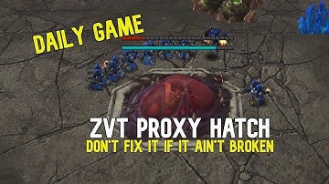 Daily Game - ZvT Proxy hatch. Don