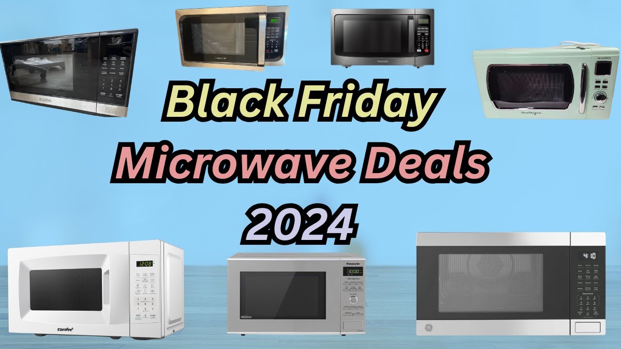 Black Friday Microwave Deals 2024 Top 15 Best Microwave Black Friday black-friday-microwave-deals-2024-top-15-best-microwave-black-friday
