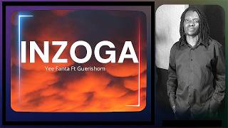 Yee Fanta - Inzoga (High) Ft Guerishom (Lyric)
