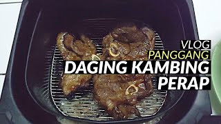 Vlog Panggang Daging Kambing Perap Dengan Air Fryer