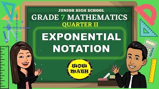 EXPONENTIAL NOTATION || GRADE 7 MATHEMATICS Q2