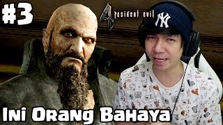 Ini Orang Bahaya Banget - Resident Evil 4 Indonesia - Part 3