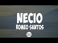 Necio  romeo santos letralyrics