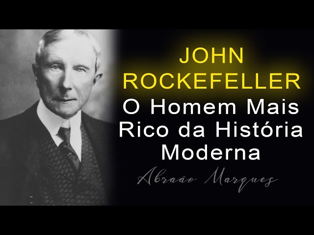 17 regras de vida do famoso milionário John D. Rockefeller