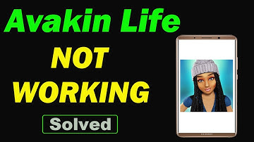 Fix Avakin Life App Not Working and Not Open Problem in Android Phone