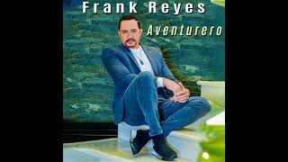 Miniatura de vídeo de "AVENTURERO - Frank Reyes -  (Audio Oficial)"