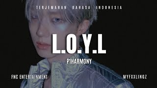 P1Harmony (피원하모니) - ‘L.O.Y.L’ Lirik dan terjemahan Rom/IndoSub