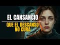 El cansancio que el descanso no cura | Estoicismo y la mente que destruye el cuerpo