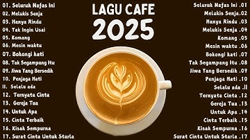 Lagu Akustik Terbaru 2025 🎵 Musik Cafe Populer Enak Didengar 🎶 Akustik Lagu Indonesia(Tata bahasa)