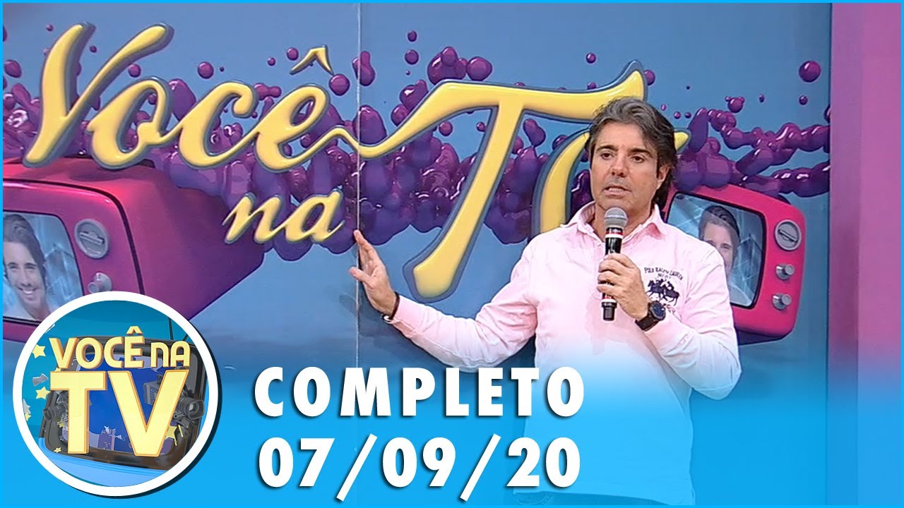 Você na TV (07/09/20) | Completo