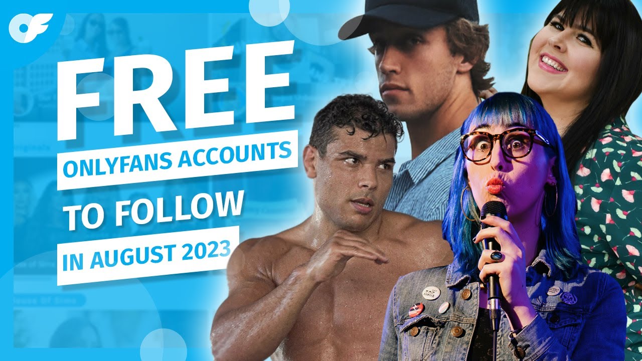 Free OnlyFans Accounts to Follow in August 2023 YouTube