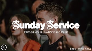 Nations Church LIVE | Eric Gilmour | Nations Worship | April 28th