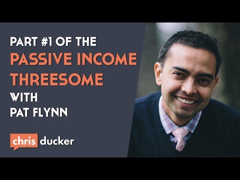 Passive Income Threesome (1/3) w/ Pat Flynn - What Exactly is Passive Income?