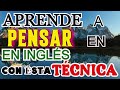 Aprender a pensar en ingls en muy poco tiempo