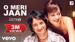 Video thumbnail of "O Meri Jaan - Life In A Metro |Kangana Ranaut, Shilpa Shetty, Sharman |KK |Pritam"