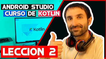 Curso de Kotlin Android Studio 2020/Lección 2
