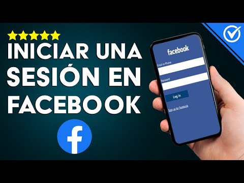 Cómo Iniciar Sesión y Entrar en Facebook Desde el Móvil, y PC Windows o Mac