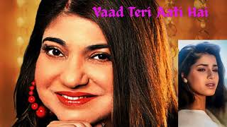 Download Lagu Yaad Teri Aati Hai | Alka Yagnik | Neelam MP3