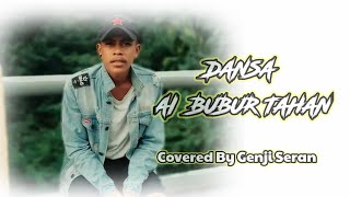 DANSA TIMOR 'AI BUBUR TAHAN'  COVERED BY GENJI SERAN